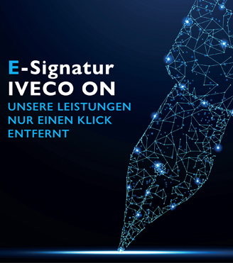 E-Signatur IVECO ON<br>
Unsere Leistungen nur einen Klick entfernt
