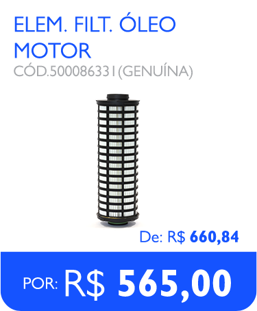 Elem. Filt. óleo motor de: R$ 660,84 por: R$ 565,00