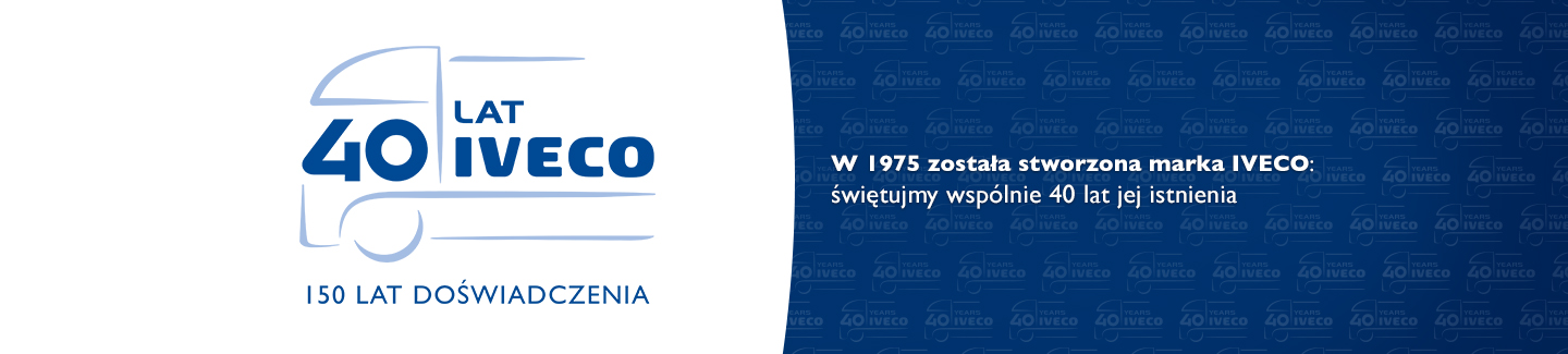 IVECO: 40 lat praktyki, 150 lat doświadczenia